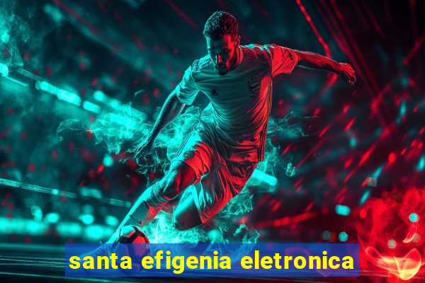 santa efigenia eletronica